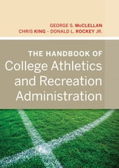 The Handbook of College Athletics and Recreation Administration