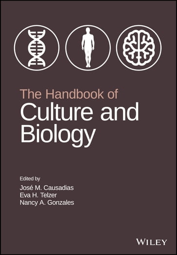 The Handbook of Culture and Biology - Eva H. Telzer - Jose M. Causadias - Nancy A. Gonzales