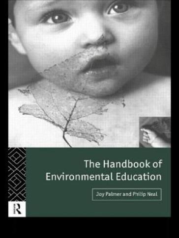 The Handbook of Environmental Education - Philip Neal - Joy Palmer