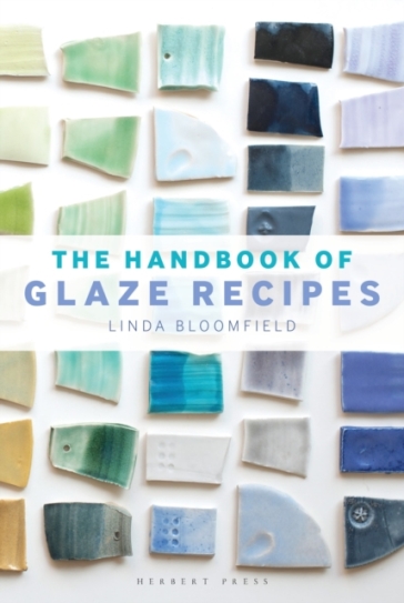 The Handbook of Glaze Recipes - Linda Bloomfield