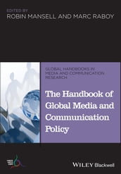 The Handbook of Global Media and Communication Policy