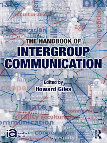 The Handbook of Intergroup Communication - Howard Giles