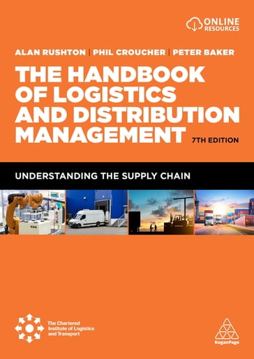 The Handbook of Logistics and Distribution Management - Alan Rushton - Phil Croucher - Dr Peter Baker