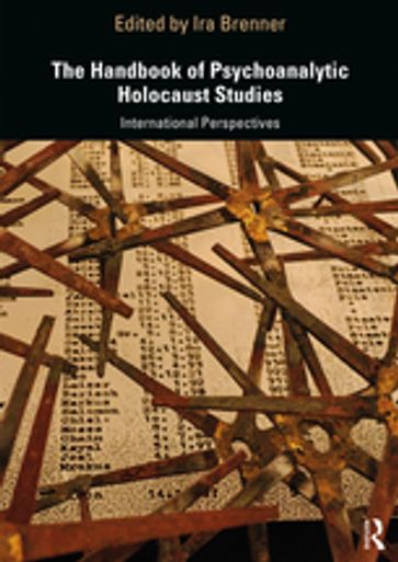 The Handbook of Psychoanalytic Holocaust Studies