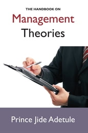 The Handbook on Management Theories