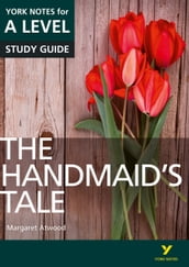 The Handmaid s Tale: York Notes for A-level ebook edition