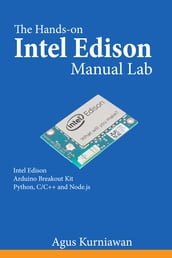 The Hands-on Intel Edison Manual Lab