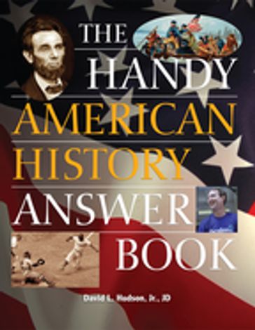 The Handy American History Answer Book - J.D. David L. Hudson