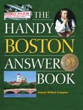 The Handy Boston Answer Book