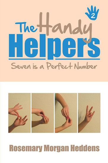 The Handy Helpers, Seven Is a Perfect Number - Rosemary Morgan Heddens