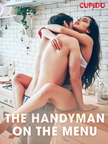 The Handyman on the Menu - Cupido