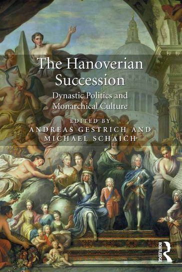 The Hanoverian Succession - Andreas Gestrich - Michael Schaich