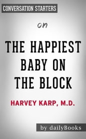 The Happiest Baby on the Block: by Harvey Neil Karp Conversation Starters