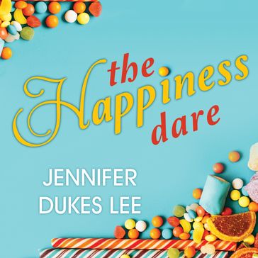 The Happiness Dare - Jennifer Dukes Lee