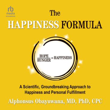 The Happiness Formula - Alphonsus Obayuwana - MD - PhD - CPC