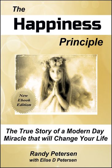 The Happiness Principle - Elise D Petersen - Randy M Petersen