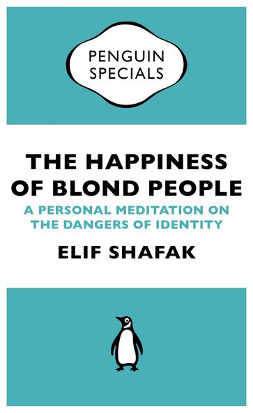 The Happiness of Blond People - Elif Shafak