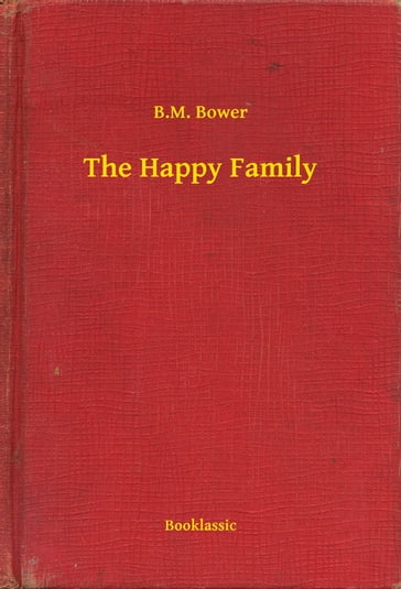 The Happy Family - B.M. Bower
