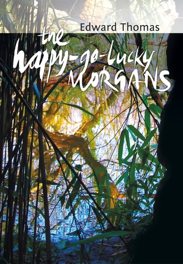 The Happy-Go-Lucky Morgans - Edward Thomas