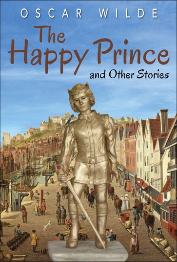 The Happy Prince and Other Stories (Illustrated Edition) - GP Editors - Wilde Oscar
