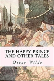 The Happy Prince and Other Tales