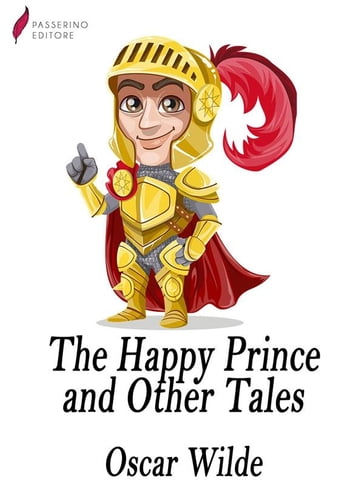 The Happy Prince and Other Tales - Wilde Oscar