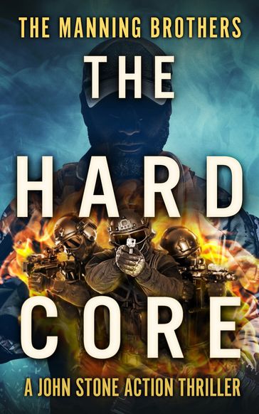 The Hard Core - Allen Manning - Brian Manning
