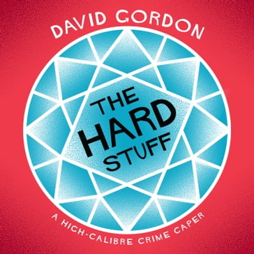 The Hard Stuff - David Gordon