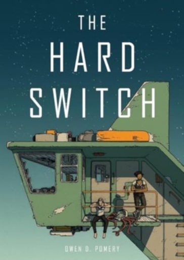 The Hard Switch - Owen D. Pomery