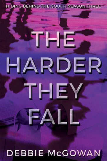 The Harder They Fall - Debbie McGowan