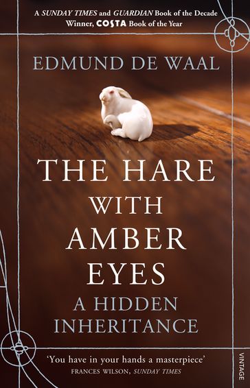 The Hare With Amber Eyes: A Hidden Inheritance - Edmund De Waal