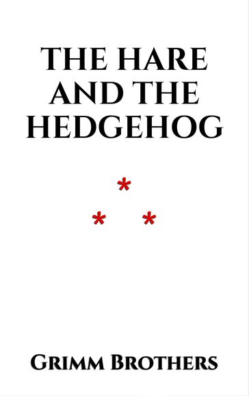 The Hare and the Hedgehog - Brothers Grimm