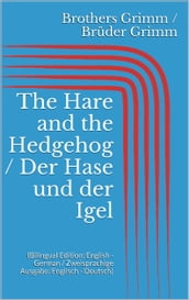 The Hare and the Hedgehog / Der Hase und der Igel