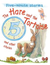 The Hare and the Tortoise and Other Stories