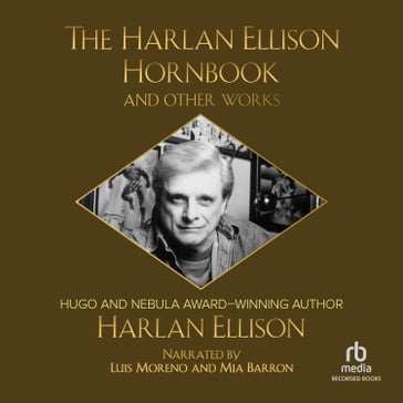 The Harlan Ellison Hornbook and Other Works - Harlan Ellison