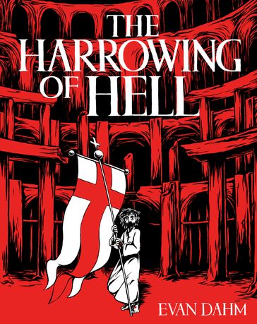 The Harrowing of Hell - Evan Dahm