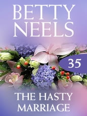 The Hasty Marriage (Betty Neels Collection, Book 35)