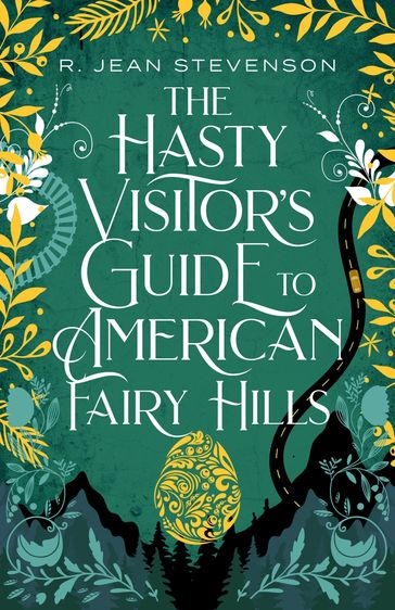 The Hasty Visitor's Guide to American Fairy Hills - R. Jean Stevenson