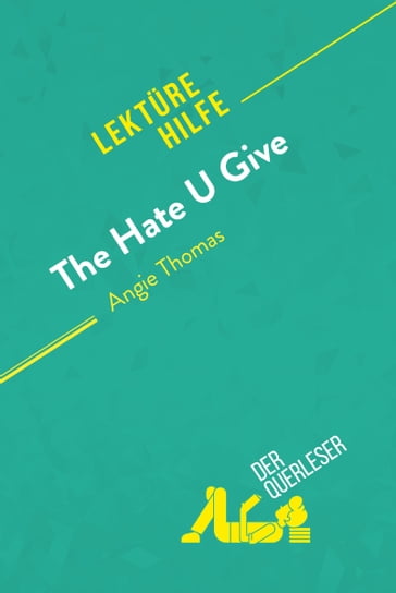 The Hate U Give von Angie Thomas (Lektürehilfe) - der Querleser