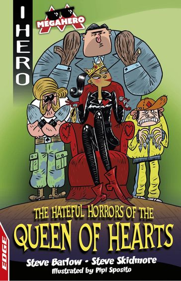 The Hateful Horrors of the Queen of Hearts - Steve Barlow - Steve Skidmore