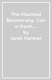 The Haunted Boomerang. Con e-book. Con espansione online