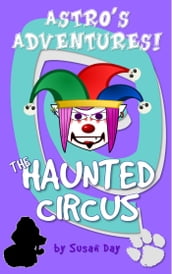 The Haunted Circus: Astro s Adventures