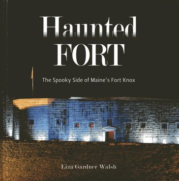 The Haunted Fort - Liza Gardner Walsh
