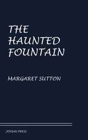 The Haunted Fountain