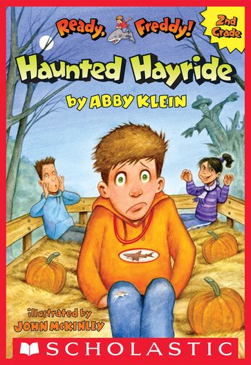 The Haunted Hayride (Ready, Freddy! 2nd Grade #5) - Abby Klein