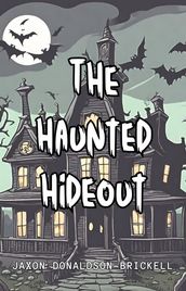 The Haunted Hideout