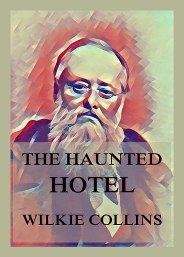 The Haunted Hotel - Collins Wilkie