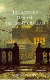 The Haunted Man and the Ghosts Bargain