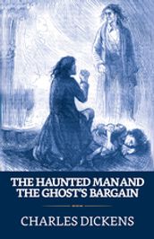 The Haunted Man and the Ghost s Bargain