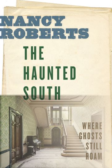 The Haunted South - Nancy Roberts